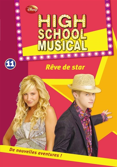 High school musical. Vol. 11. Rêve de star