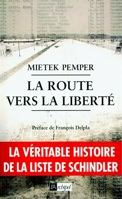 La route vers la liberté : la véritable histoire de la liste de Schindler : mémoires