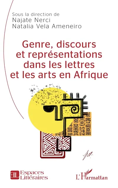 Genre, discours et représentations dans les lettres et les arts en Afrique