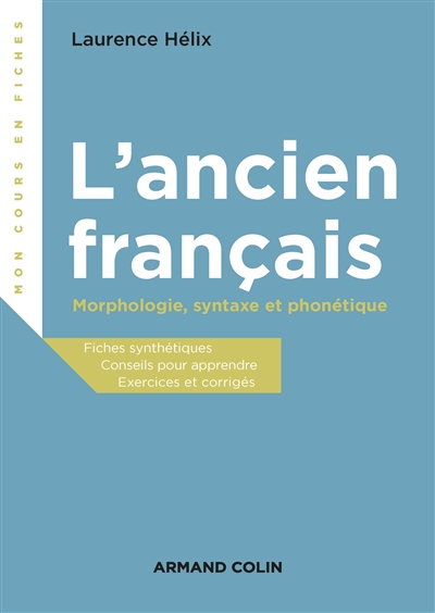 L'ancien français : morphologie, syntaxe et phonétique