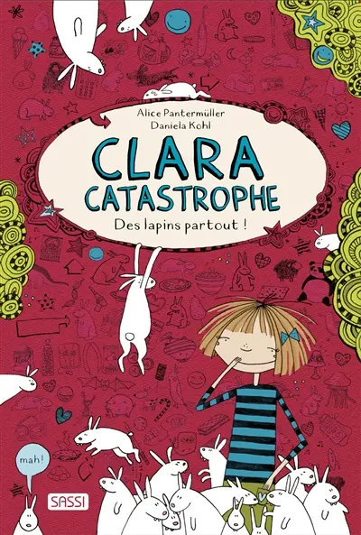Clara catastrophe. Des lapins partout !