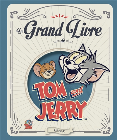 Le grand livre de Tom and Jerry