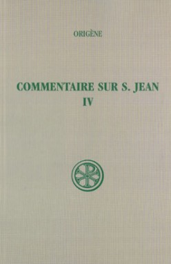 Commentaire sur saint Jean. Vol. 4. Livres XIX-XX