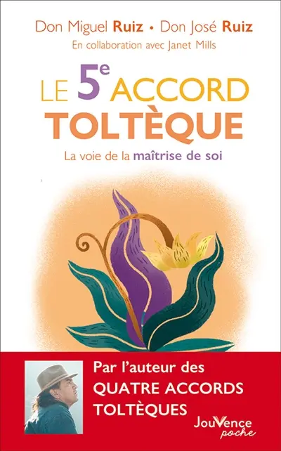 Le 5e accord toltèque : la voie de la maîtrise de soi