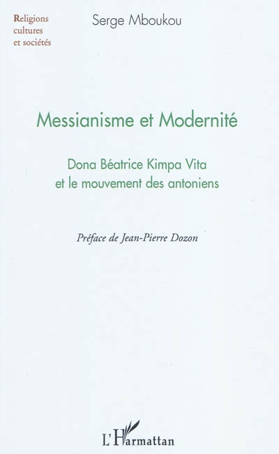 Messianisme et modernité : Dona Béatrice Kimpa Vita et le mouvement des antoniens