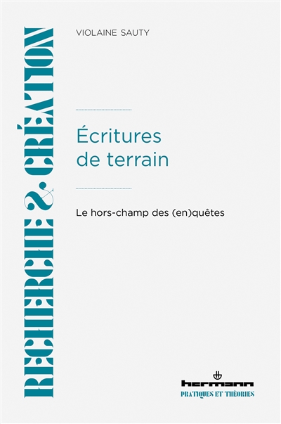 Ecritures de terrain : le hors-champ des (en)quêtes