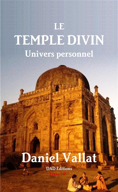 Le Temple divin : Univers personnel