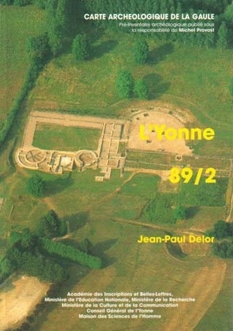 Carte archéologique de la Gaule. Vol. 89. Yonne : 2e partie