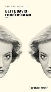 Bette Davis : fatiguée d'être moi