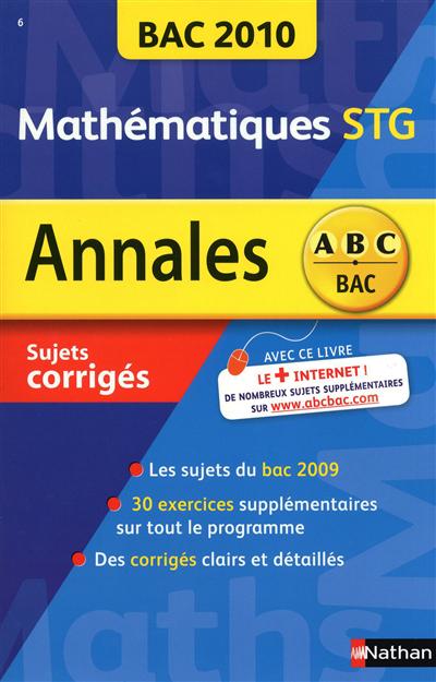 Mathématiques STG : bac 2010, sujets corrigés