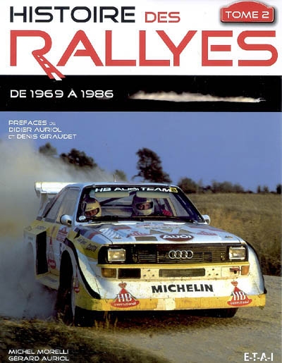 Histoire des rallyes. Vol. 2. De 1969 à 1986