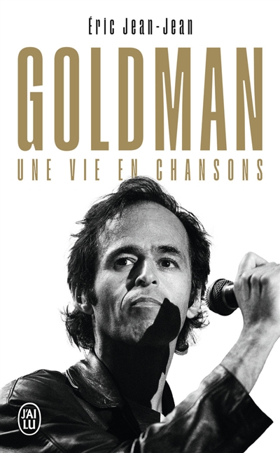Goldman : une vie en chansons