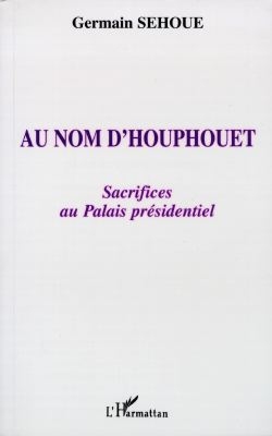 Au nom d'Houphouët : sacrifices au palais présidentiel