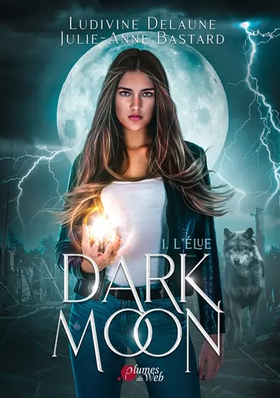 Dark moon. Vol. 1. L'élue