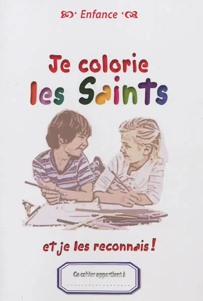 Je colorie les saints : et je les reconnais !