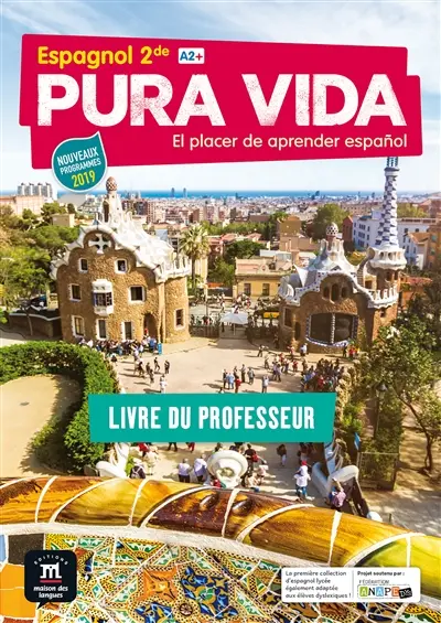 Pura vida, espagnol 2de, A2+ : livre du professeur : nouveaux programmes 2019