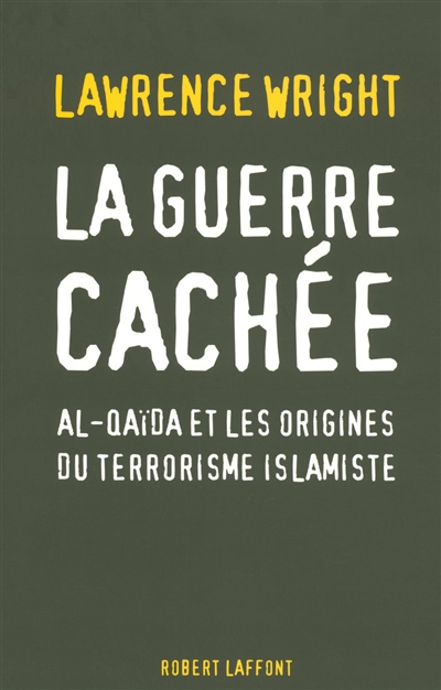 La guerre cachée : Al-Qaida et les origines du terrorisme islamiste