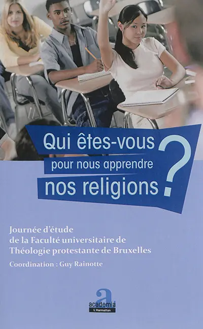 Qui êtes-vous pour nous apprendre nos religions ?