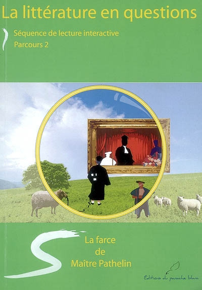 La farce de maître Pathelin : séquence de lecture interactive, parcours 2