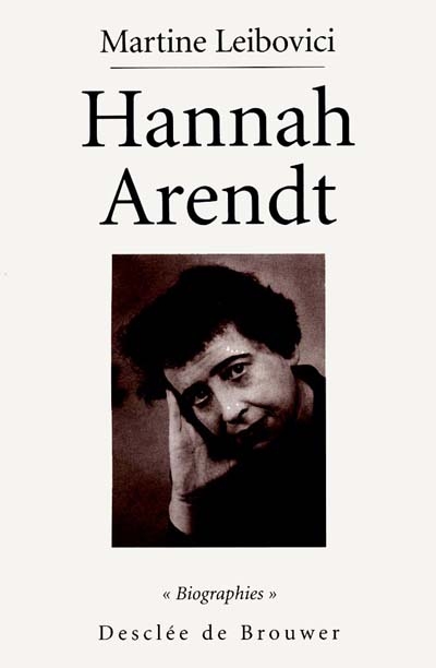 Hannah Arendt : la passion de comprendre