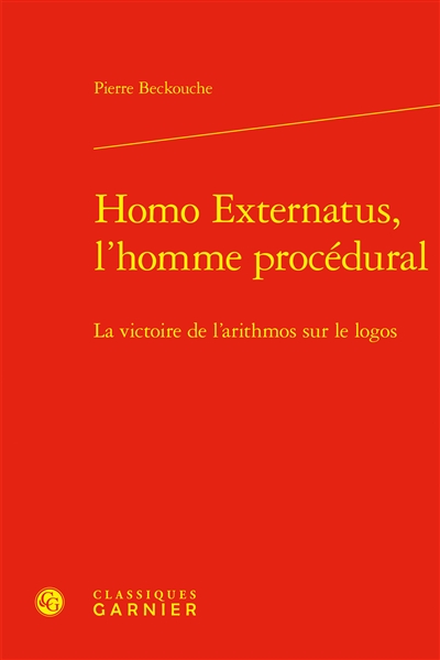 Homo externatus, l'homme procédural : la victoire de l'arithmos sur le logos