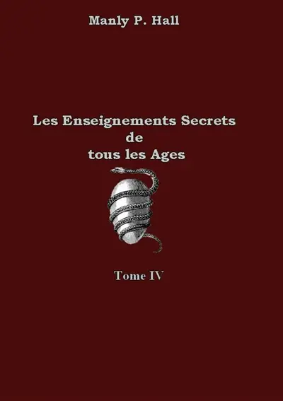 Les enseignements secrets de tous les âges : Tome 4