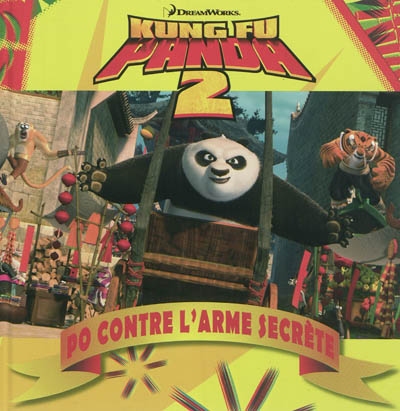 Kung Fu Panda 2 : Po contre l'arme secrète
