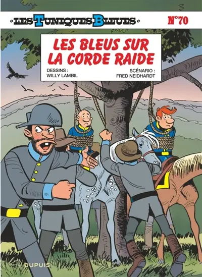 Les Tuniques bleues. Vol. 70. Les Bleus sur la corde raide