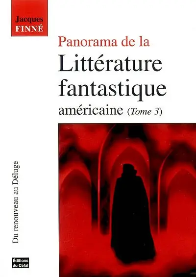 Panorama de la littérature fantastique américaine. Vol. 3. Du renouveau au déluge