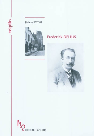 Frederick Delius ou Une célébration de la vie