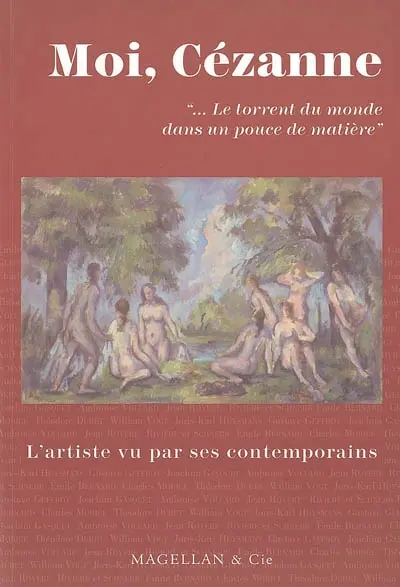 Moi, Cézanne, le torrent du monde dans un pouce de matière