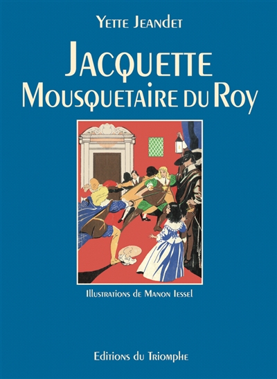 Jacquette, mousquetaire du Roy