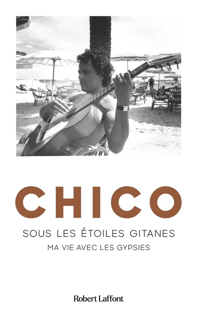 Sous les étoiles gitanes : ma vie avec les Gypsies