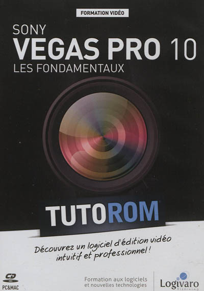 Tutorom Sony Vegas Pro 10 : les fondamentaux