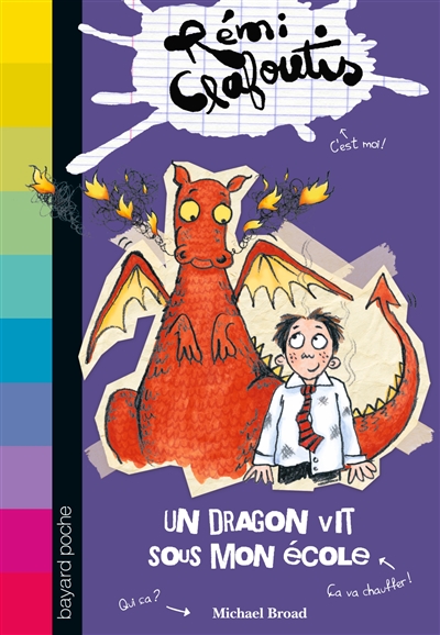 Rémi Clafoutis. Vol. 4. Un dragon vit sous mon école