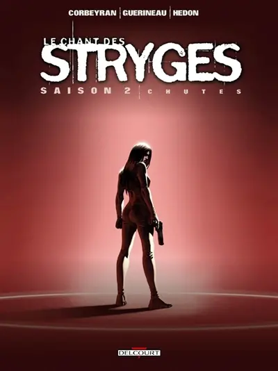 Le chant des stryges : saison 2. Vol. 12. Chutes