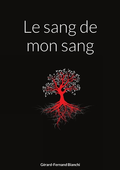 Le sang de mon sang