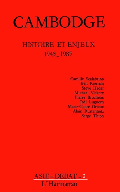 Cambodge : histoire et enjeux, 1945-1985