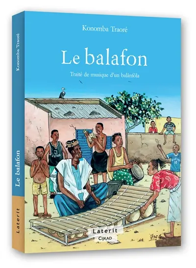 Le balafon : traité de musique d'un balânfôla