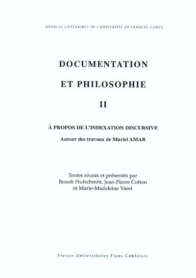 Documentation et philosophie. Vol. 2. A propos de l'indexation discursive, autour des travaux de Muriel Amar