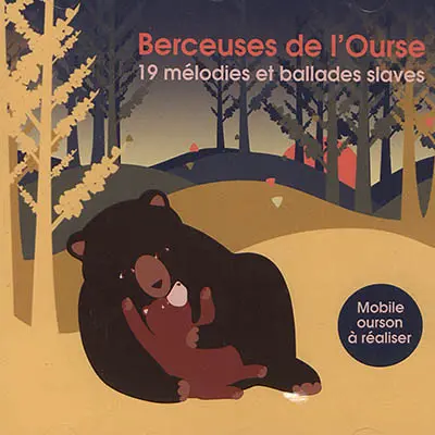 Berceuses de l'ourse : 19 mélodies et ballades slaves