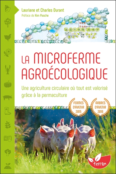 La microferme agroécologique : une agriculture circulaire où tout est valorisé grâce à la permaculture