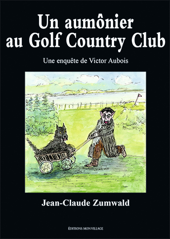 Une enquête de Victor Aubois. Un aumônier au Golf Country Club