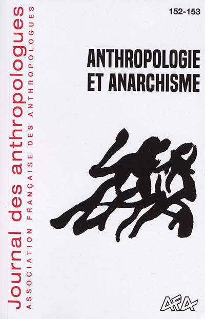 Journal des anthropologues, n° 152-153. Anthropologie et anarchisme