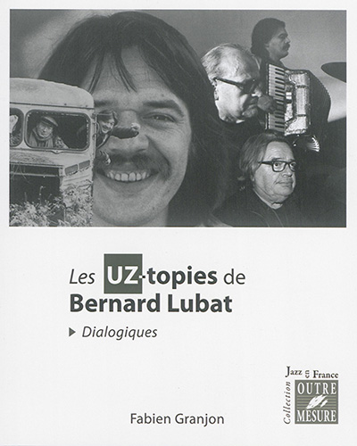 Les uz-topies de Bernard Lubat : dialogiques