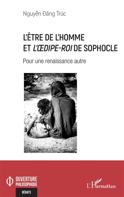 L'être de l'homme et l'Oedipe-roi de Sophocle : pour une renaissance autre