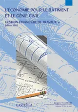 L'économie pour le bâtiment et le génie civil : gestion financière de travaux