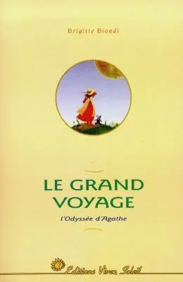 Le grand voyage : l'odyssée d'Agathe