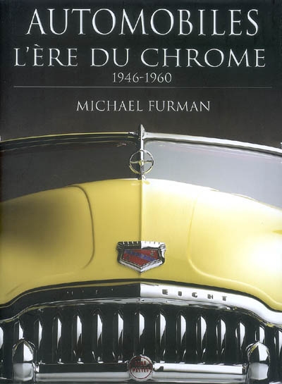 Automobiles : l'ère du chrome, 1946-1960