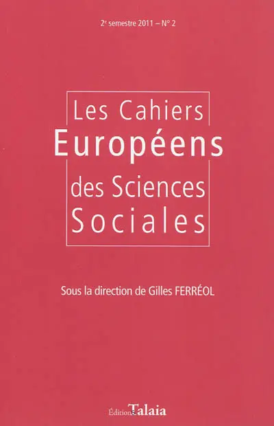 Cahiers européens des sciences sociales (Les) : revue internationale pluridisciplinaire, n° 2 (2011)